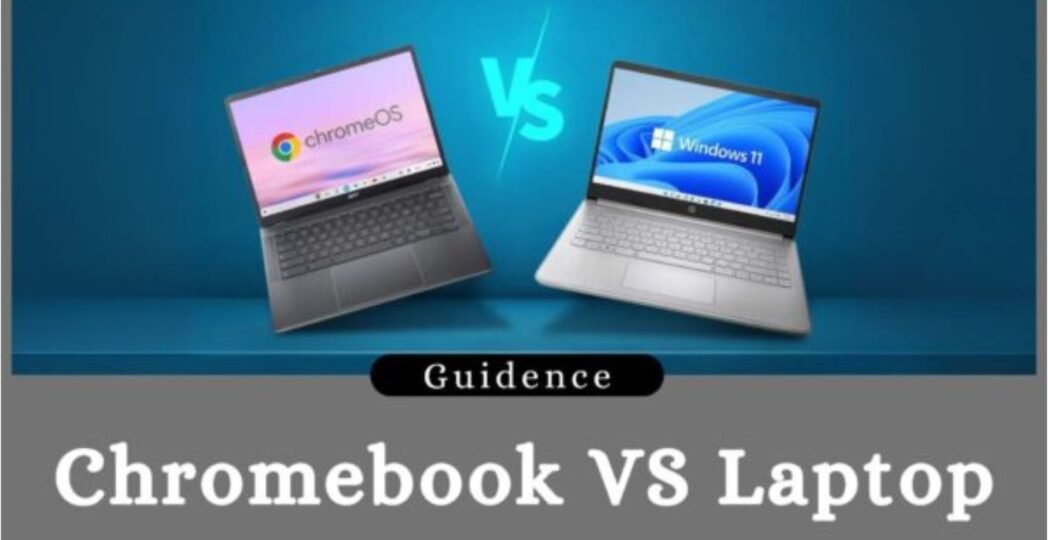 Chromebook vs laptop